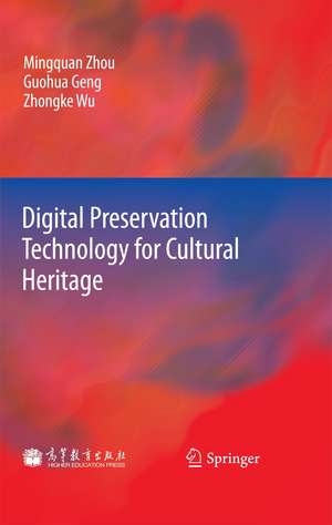 Digital Preservation Technology for Cultural Heritage de Mingquan Zhou