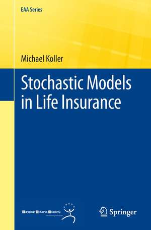 Stochastic Models in Life Insurance de Michael Koller