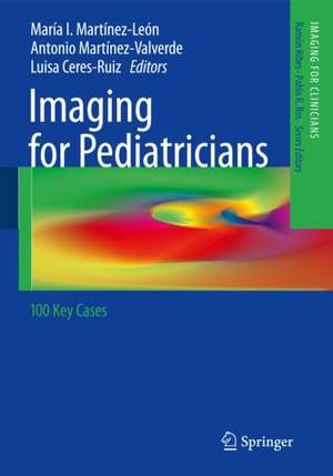 Imaging for Pediatricians: 100 Key Cases de María I. Martínez-León