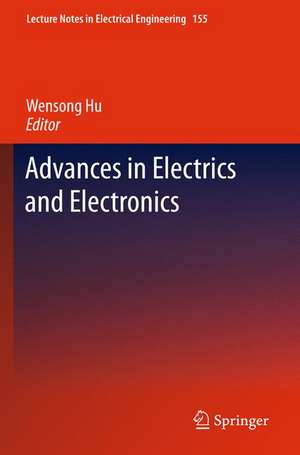 Advances in Electric and Electronics de Wensong Hu