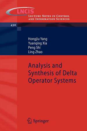 Analysis and Synthesis of Delta Operator Systems de Hongjiu Yang