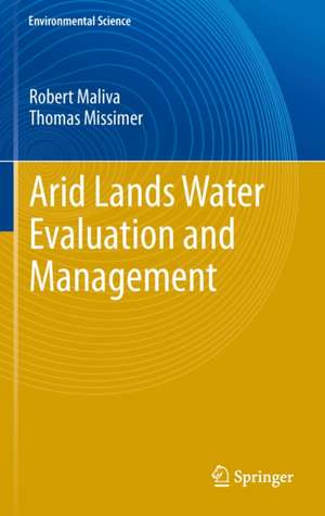 Arid Lands Water Evaluation and Management de Robert Maliva