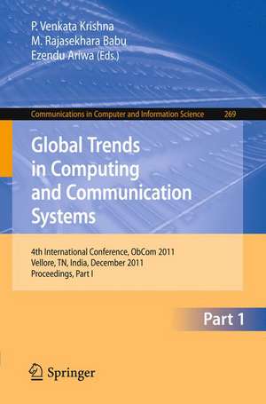 Global Trends in Computing and Communication Systems: 4th International Conference, ObCom 2011, Vellore, TN, India, December 9-11, 2011, Part I. Proceedings de P. Venkata Krishna