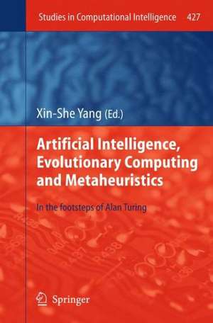 Artificial Intelligence, Evolutionary Computing and Metaheuristics: In the Footsteps of Alan Turing de Xin She Yang