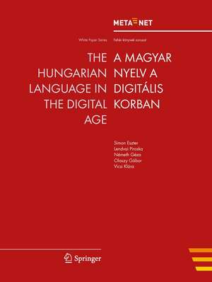 The Hungarian Language in the Digital Age de Georg Rehm