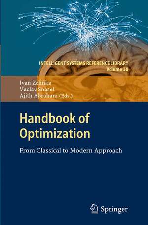 Handbook of Optimization: From Classical to Modern Approach de Ivan Zelinka