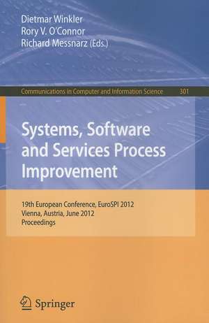 Systems, Software and Services Process Improvement: 19th European Conference, EuroSPI 2012, Vienna, Austria, June 25-27, 2012. Proceedings de Dietmar Winkler