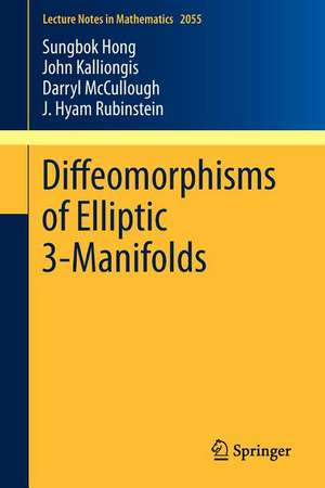 Diffeomorphisms of Elliptic 3-Manifolds de Sungbok Hong