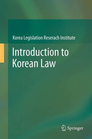 Introduction to Korean Law de Korea Legislation Research Institute