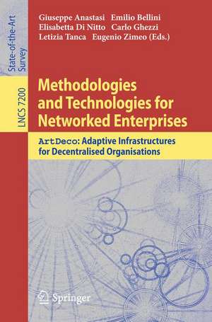 Methodologies and Technologies for Networked Enterprises: ArtDeco: Adaptive Infrastructures for Decentralised Organisations de Giuseppe Anastasi