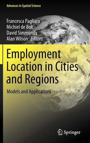 Employment Location in Cities and Regions: Models and Applications de Francesca Pagliara