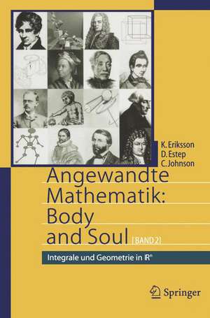 Angewandte Mathematik: Body and Soul: Band 2: Integrale und Geometrie in IRn de Kenneth Eriksson