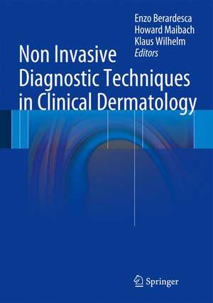 Non Invasive Diagnostic Techniques in Clinical Dermatology de Enzo Berardesca