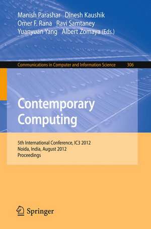 Contemporary Computing: 5th International Conference, IC3 2012, Noida, India, August 6-8, 2012. Proceedings de Manish Parashar