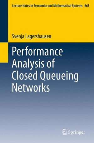 Performance Analysis of Closed Queueing Networks de Svenja Lagershausen