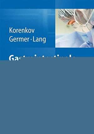 Gastrointestinale Operationen und technische Varianten: Operationstechniken der Experten de Michael Korenkov