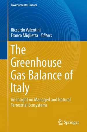 The Greenhouse Gas Balance of Italy: An Insight on Managed and Natural Terrestrial Ecosystems de Riccardo Valentini