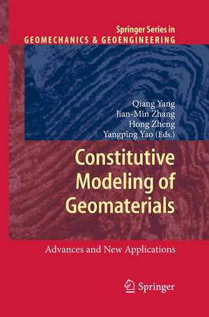 Constitutive Modeling of Geomaterials: Advances and New Applications de Qiang Yang