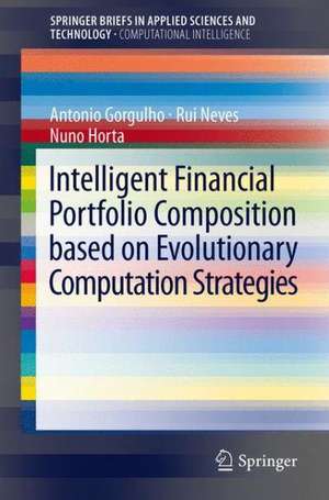 Intelligent Financial Portfolio Composition based on Evolutionary Computation Strategies de Antonio Gorgulho