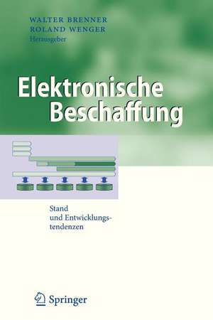 Elektronische Beschaffung: Stand und Entwicklungstendenzen de Walter Brenner