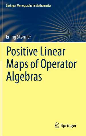 Positive Linear Maps of Operator Algebras de Erling Størmer