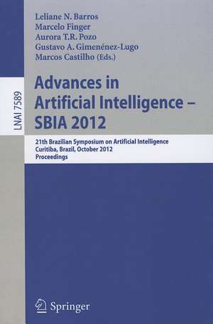 Advances in Artificial Intelligence - SBIA 2012: 21st Brazilian Symposium on Artificial Intelligence, Curitiba, Brazil, October 20-25, 2012, Proceedings de Leliane N. Barros