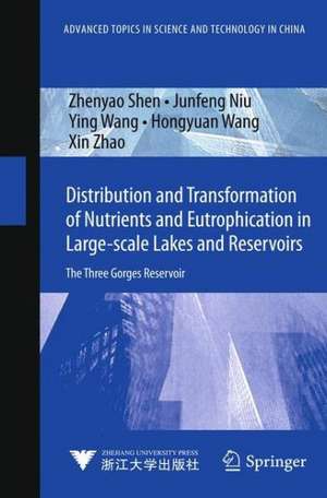 Distribution and Transformation of Nutrients in Large-scale Lakes and Reservoirs: The Three Gorges Reservoir de Zhenyao Shen