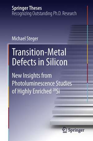 Transition-Metal Defects in Silicon: New Insights from Photoluminescence Studies of Highly Enriched 28Si de Michael Steger