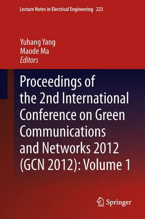 Proceedings of the 2nd International Conference on Green Communications and Networks 2012 (GCN 2012): Volume 1 de Yuhang Yang