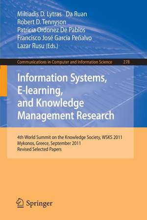 Information Systems, E-learning, and Knowledge Management Research: 4th World Summit on the Knowledge Society, WSKS 2011, Mykonos, Greece, September 21-23, 2011. Revised Selected Papers de Miltiadis D. Lytras