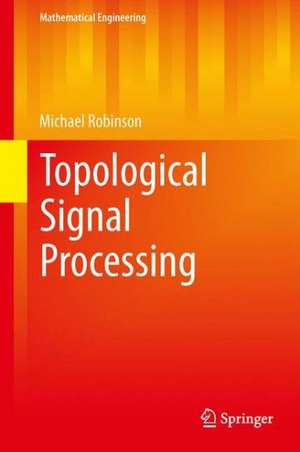 Topological Signal Processing de Michael Robinson