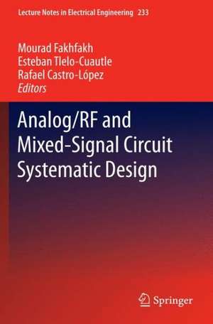 Analog/RF and Mixed-Signal Circuit Systematic Design de Mourad Fakhfakh