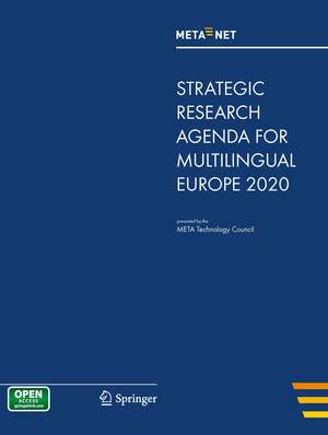 META-NET Strategic Research Agenda for Multilingual Europe 2020 de Georg Rehm