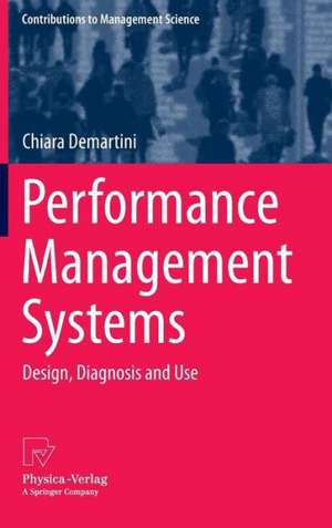 Performance Management Systems: Design, Diagnosis and Use de Chiara Demartini