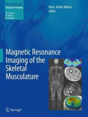 Magnetic Resonance Imaging of the Skeletal Musculature de Marc-André Weber