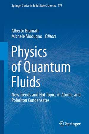 Physics of Quantum Fluids: New Trends and Hot Topics in Atomic and Polariton Condensates de Alberto Bramati