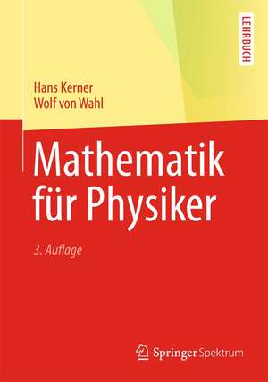 Mathematik für Physiker de Hans Kerner