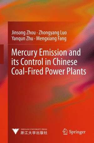 Mercury Emission and its Control in Chinese Coal-Fired Power Plants de Jinsong Zhou