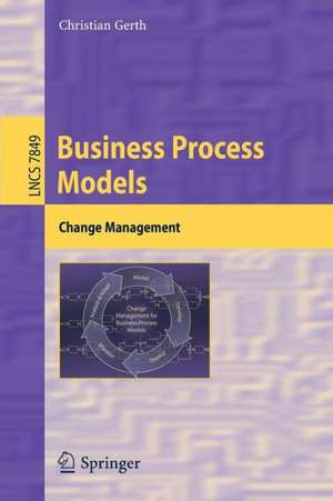 Business Process Models: Change Management de Christian Gerth