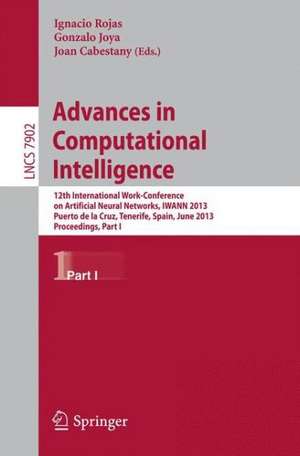 Advances in Computational Intelligence: 12th International Work-Conference on Artificial Neural Networks, IWANN 2013, Puerto de la Cruz, Tenerife, Spain, June 12-14, 2013, Proceedings, Part I de Ignacio Rojas