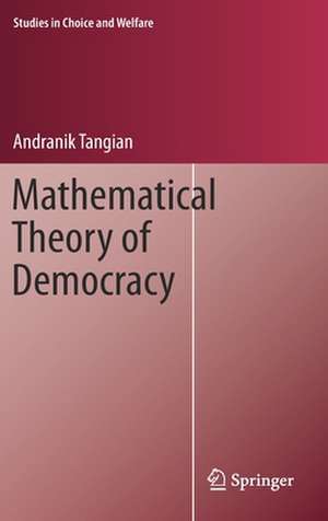 Mathematical Theory of Democracy de Andranik Tangian