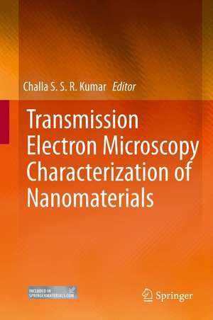 Transmission Electron Microscopy Characterization of Nanomaterials de Challa S. S. R. Kumar