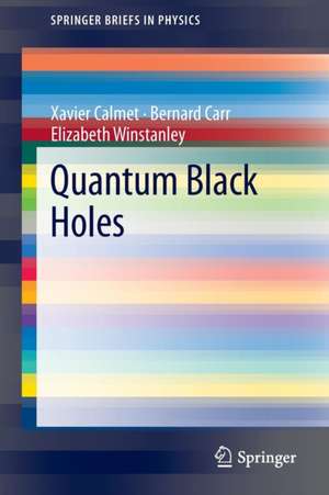 Quantum Black Holes de Xavier Calmet