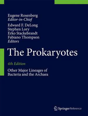 The Prokaryotes: Other Major Lineages of Bacteria and The Archaea de Eugene Rosenberg