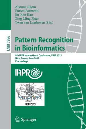 Pattern Recognition in Bioinformatics: 8th IAPR International Conference, PRIB 2013, Nice, France, June 17-20, 2013. Proceedings de Alioune Ngom