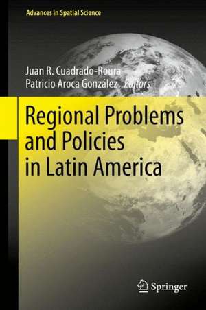 Regional Problems and Policies in Latin America de Juan R. Cuadrado-Roura