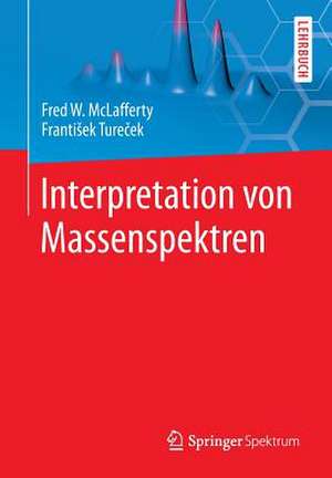 Interpretation von Massenspektren de Fred W. McLafferty