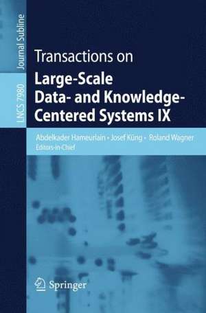 Transactions on Large-Scale Data- and Knowledge-Centered Systems IX de Abdelkader Hameurlain