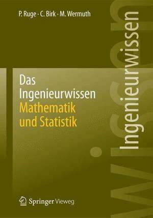 Das Ingenieurwissen: Mathematik und Statistik de Peter Ruge