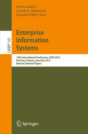 Enterprise Information Systems: 14th International Conference, ICEIS 2012, Wroclaw, Poland, June 28 - July 1, 2012, Revised Selected Papers de José Cordeiro